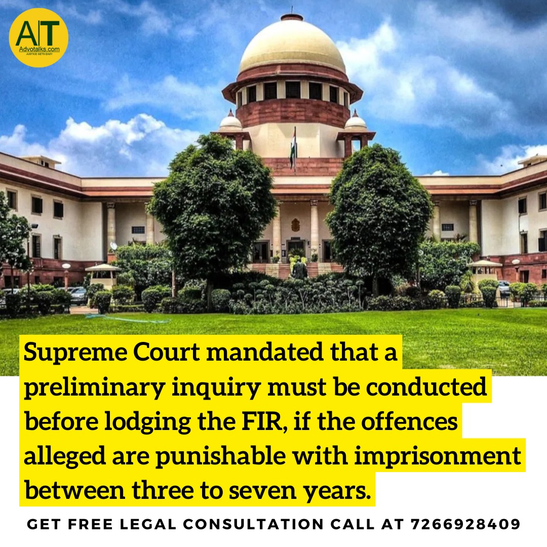 Supreme Court Mandated That A Preliminary Inquiry Must Be Conducted Before Lodging The FIR, If The O